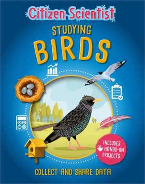 Citizen Scientist: Studying Birds de Izzi Howell