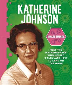 Howell, I: Masterminds: Katherine Johnson de Izzi Howell