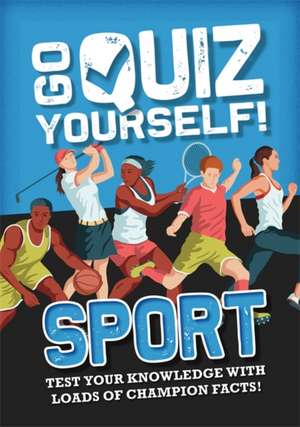 Go Quiz Yourself!: Sport de Annabel Savery