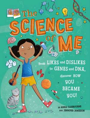 The Science of Me de Anna Claybourne