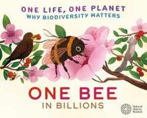 One Life, One Planet: One Bee in Billions de Sarah Ridley