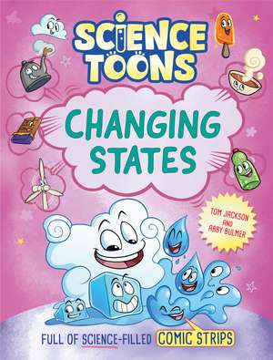 Science Toons: Changing States de Tom Jackson