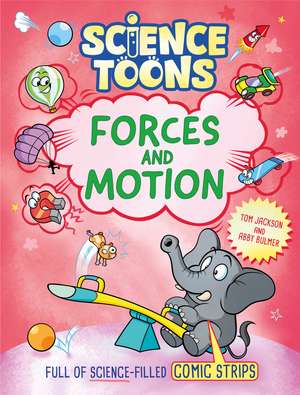 Science Toons: Forces and Motion de Tom Jackson