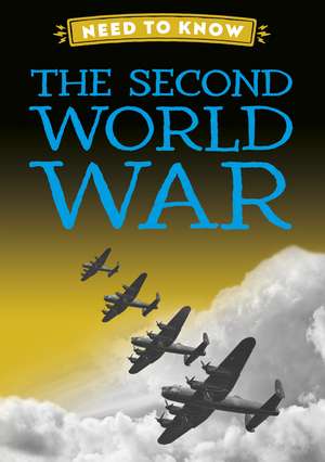 Need to Know: The Second World War de Izzi Howell