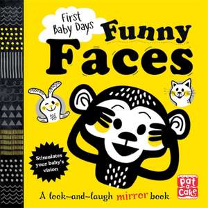 First Baby Days: Funny Faces de Pat-A-Cake