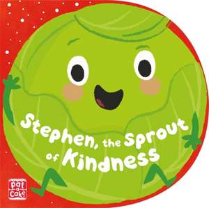 Pat-a-Cake: Stephen, the Sprout of Kindness de Richard Dungworth