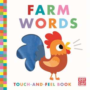 Touch-and-Feel: Farm Words de Pat-A-Cake