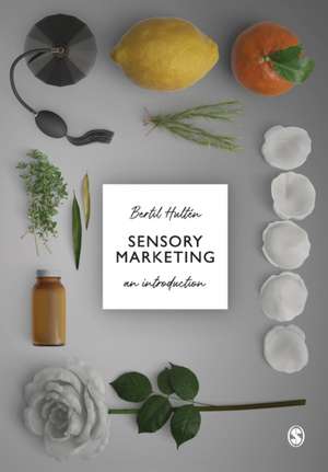 Sensory Marketing: An Introduction de Bertil Hulten