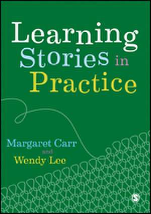 Learning Stories in Practice de Margaret Carr