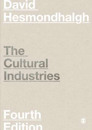 The Cultural Industries de David Hesmondhalgh