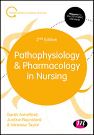 Pathophysiology and Pharmacology in Nursing de Sarah Ashelford