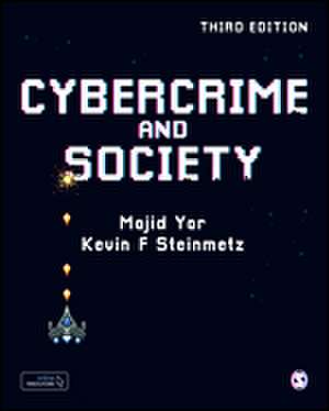 Cybercrime and Society de Majid Yar