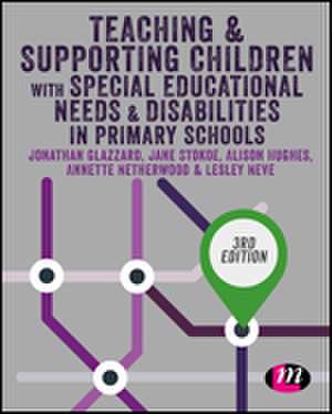 Teaching and Supporting Children with Special Educational Needs and Disabilities in Primary Schools de Jonathan Glazzard