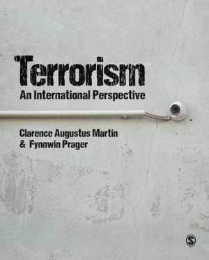 Terrorism: An International Perspective de Gus Martin