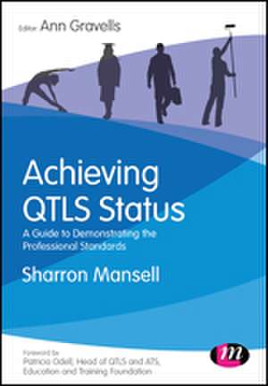 Achieving QTLS status: A guide to demonstrating the Professional Standards de Sharron Mansell