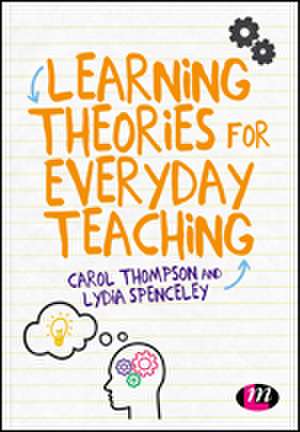 Learning Theories for Everyday Teaching de Carol Thompson