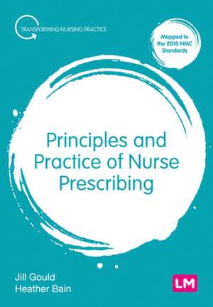 Principles and Practice of Nurse Prescribing de Jill Gould