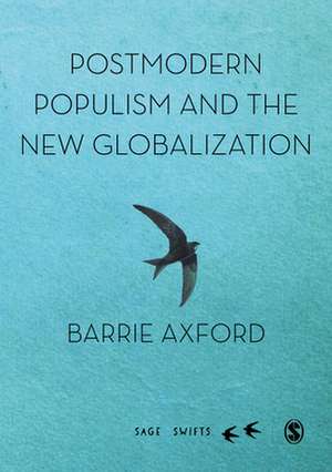 Populism Versus the New Globalization de Barrie Axford