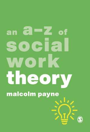 An A-Z of Social Work Theory de Malcolm Payne