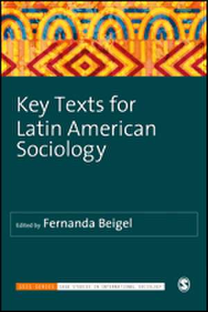 Key Texts for Latin American Sociology de Fernanda Beigel