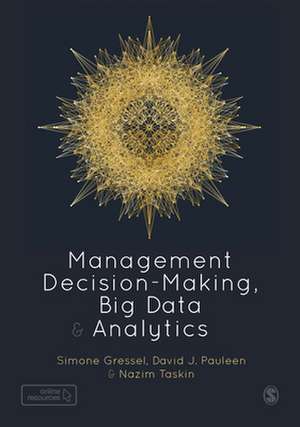 Management Decision-Making, Big Data and Analytics de Simone Gressel