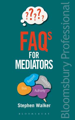 FAQs for Mediators de Stephen Walker