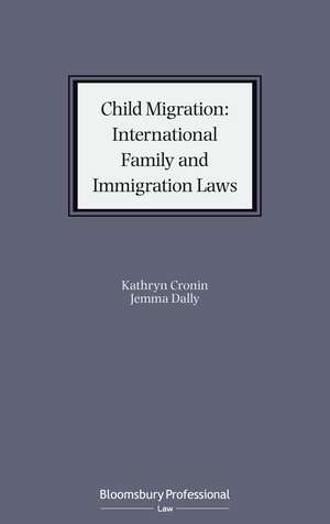 Child Migration: Family and Immigration Laws de Kathryn Cronin