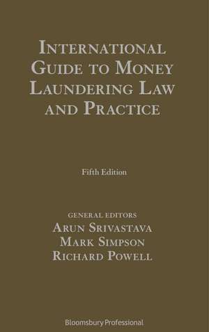 International Guide to Money Laundering Law and Practice de Arun Srivastava