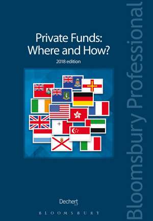 Private Funds: Where and How? de Dechert LLP