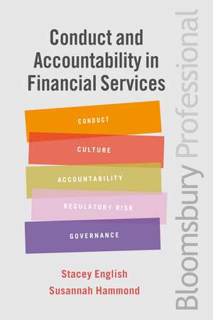 Conduct and Accountability in Financial Services: A Practical Guide de Stacey English