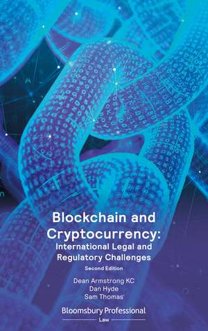 Blockchain and Cryptocurrency: International Legal and Regulatory Challenges de Dean Armstrong KC