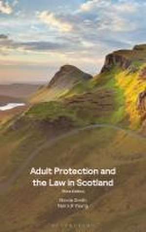 Adult Protection and the Law in Scotland de Nicola Smith