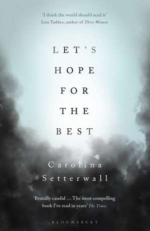 Let's Hope for the Best de Carolina Setterwall