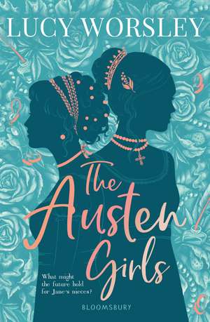 The Austen Girls de Lucy Worsley