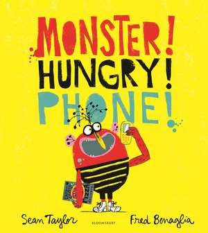 MONSTER! HUNGRY! PHONE! de Sean Taylor