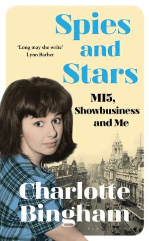 Spies and Stars de Charlotte Bingham