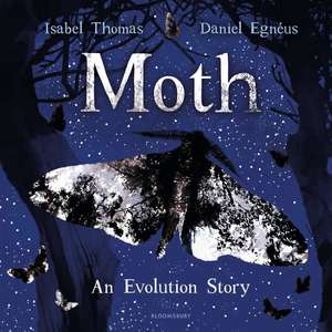 Moth: An Evolution Story de Isabel Thomas