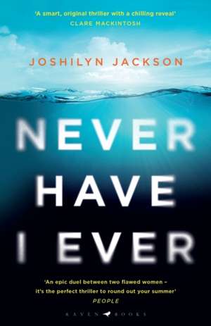 Never Have I Ever: A gripping, clever thriller full of unexpected twists de Joshilyn Jackson