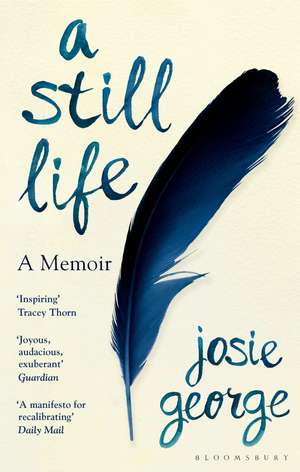 A Still Life: A Memoir de Josie George