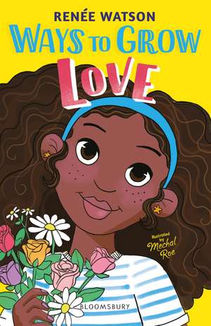 Ways to Grow Love de Renée Watson