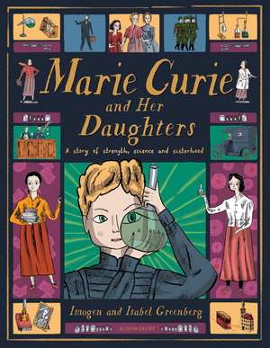 Marie Curie and Her Daughters de Imogen Greenberg