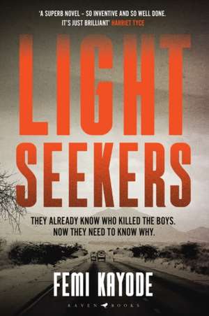 Lightseekers: 'Intelligent, suspenseful and utterly engrossing' de Femi Kayode