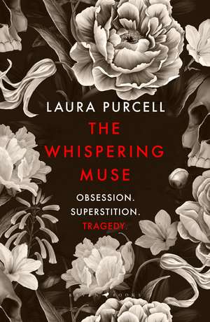 The Whispering Muse: The most spellbinding gothic novel of the year, packed with passion and suspense de Laura Purcell