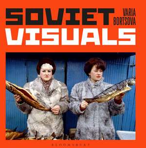 Soviet Visuals de Varia Bortsova