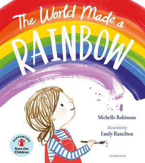 The World Made a Rainbow de Michelle Robinson