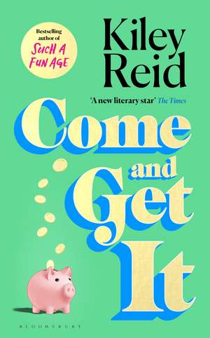 Come and Get It de Kiley Reid