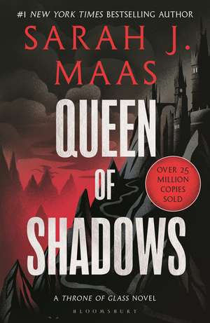 Queen of Shadows: From the # 1 Sunday Times best-selling author of A Court of Thorns and Roses de Sarah J. Maas