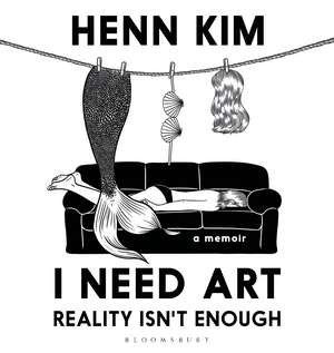 I Need Art: Reality Isn’t Enough: A memoir in images from the iconic South Korean Sally Rooney illustrator de Henn Kim