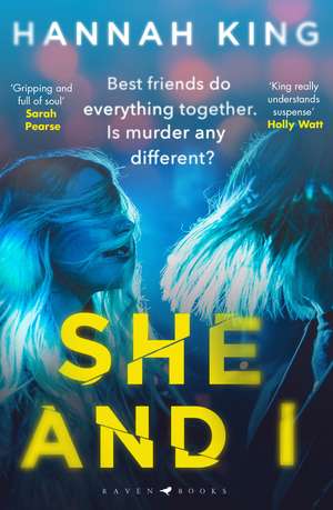 She and I: A gripping and page turning Northern Irish crime thriller de Hannah King