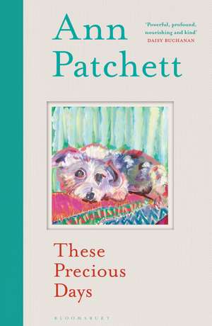 These Precious Days de Ann Patchett